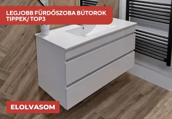 LEGJOBB FÜRDŐSZOBA BÚTOROK  TIPPEK/ TOP3