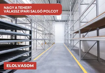 NAGY A TEHER?  VÁLASSZ IPARI SALGÓ POLCOT