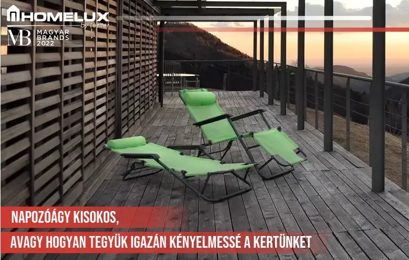 Napozóágy kisokos, avagy hogyan tegyük igazán kényelmessé a kertünket